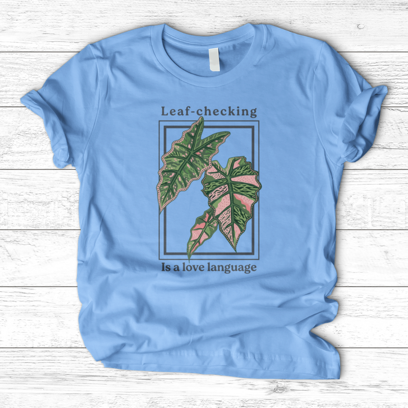 Leaf-Checking Is a Love Language T-Shirt