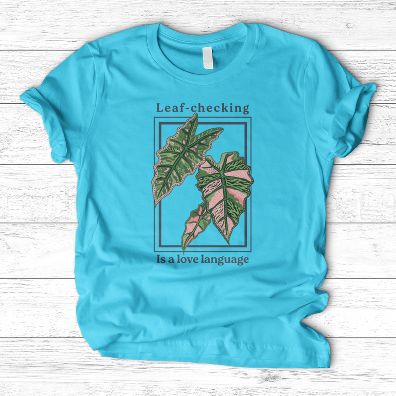 Leaf-Checking Is a Love Language T-Shirt