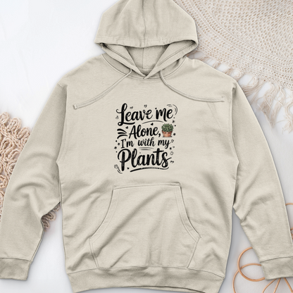 Leave Me Alone I’m With My Plants Midweight Hooded Sweatshirt