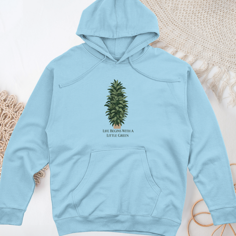 Life Begins With a Little Green Midweight Hooded Sweatshirt