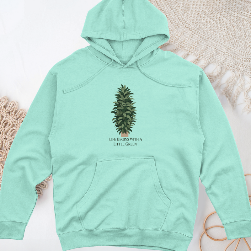 Life Begins With a Little Green Midweight Hooded Sweatshirt