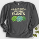 Life Don't Scc If You Have Plants Crewneck
