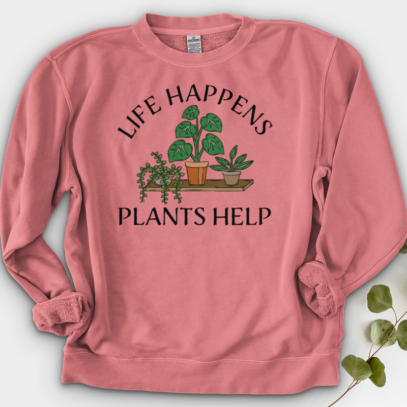 Life Happens Plants Help Crewneck