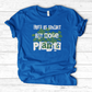 Life Is Short T-Shirt