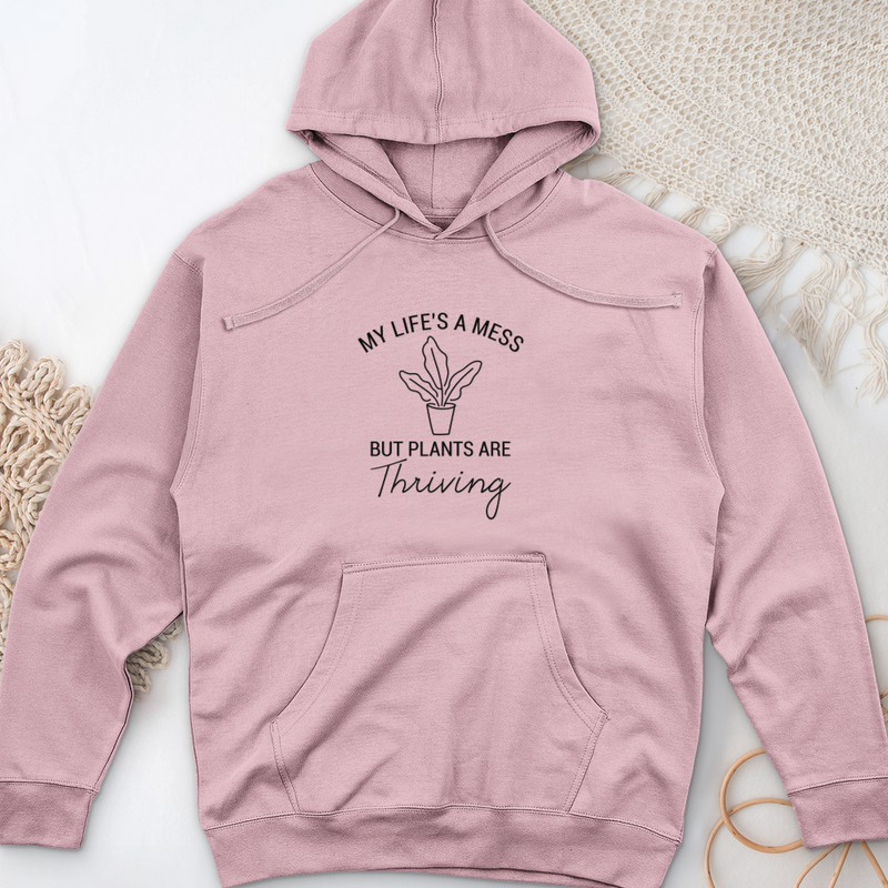 My Life's a Mess but Plants are Thriving Midweight Hooded Sweatshirt