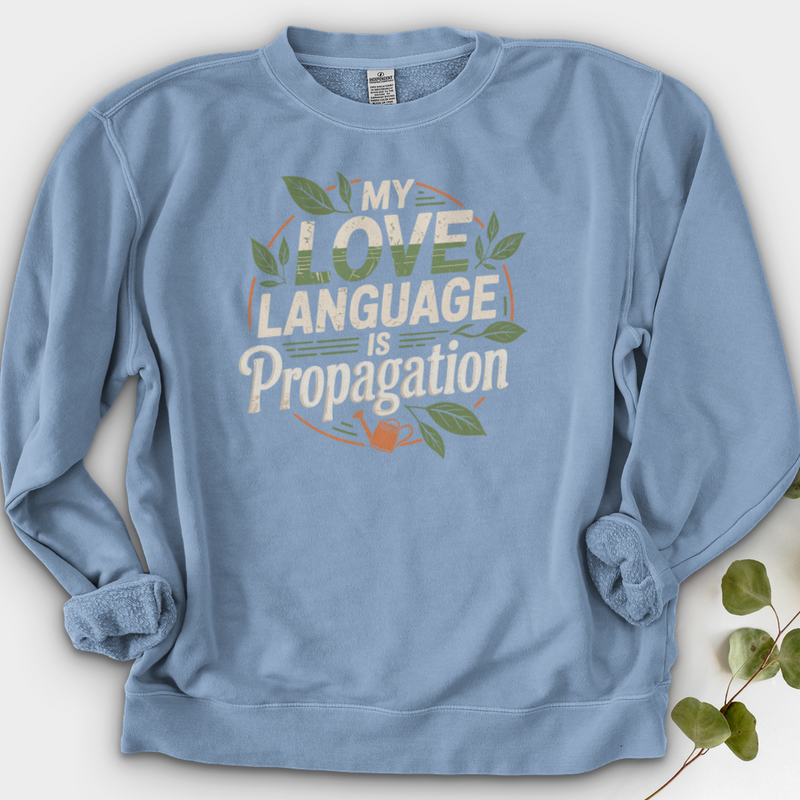 My Love Language is Propagation Crewneck