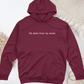 My Plants Know My Secrets Midweight Hooded Sweatshirt