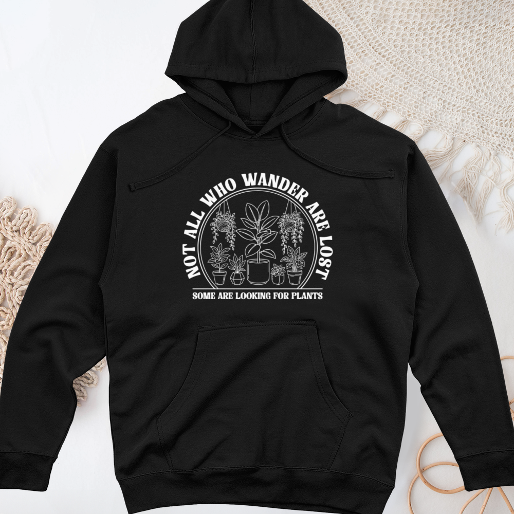 Not All Who Wander are Lost Midweight Hooded Sweatshirt