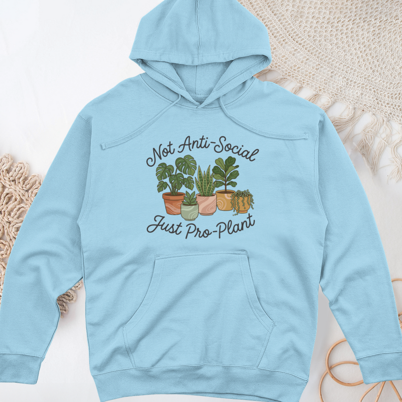 Not Anti-Social Just Pro-Plant Midweight Hooded Sweatshirt