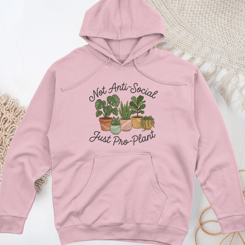Not Anti-Social Just Pro-Plant Midweight Hooded Sweatshirt
