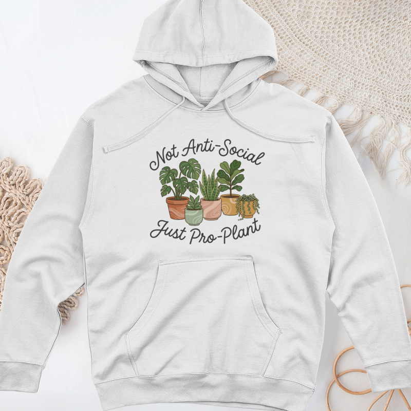Not Anti-Social Just Pro-Plant Midweight Hooded Sweatshirt