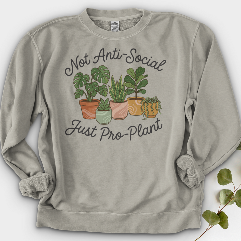 Not Anti-Social Just Pro-Plant Crewneck
