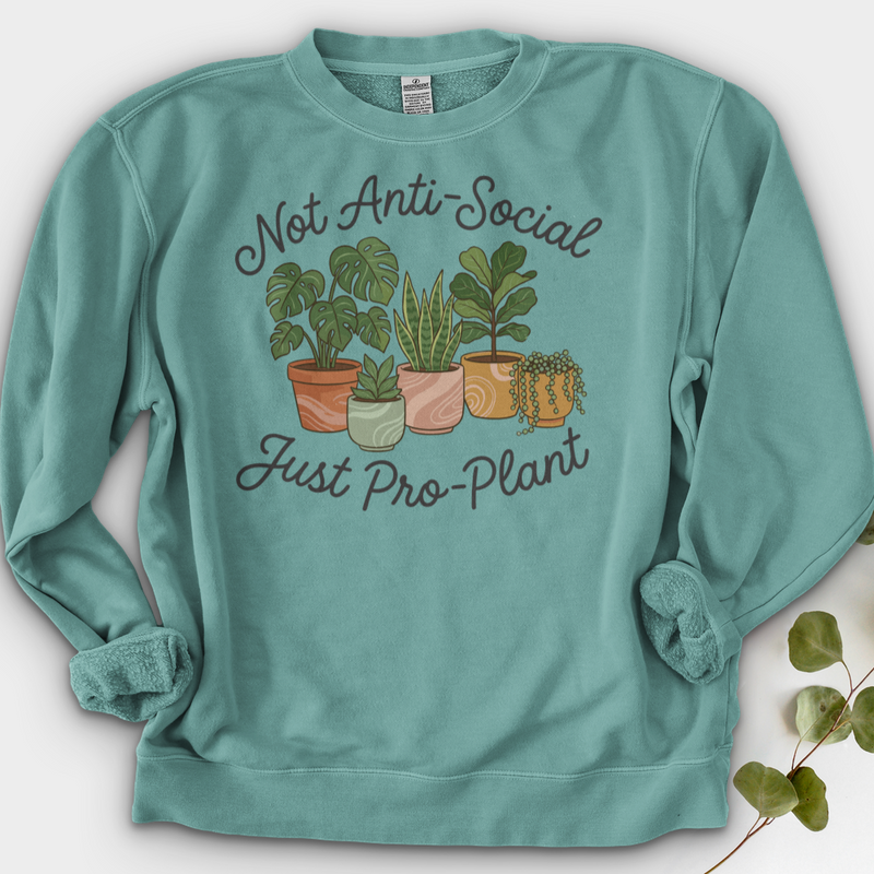 Not Anti-Social Just Pro-Plant Crewneck