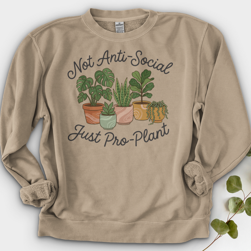 Not Anti-Social Just Pro-Plant Crewneck