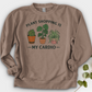 Plant Shopping Is My Cardio Shirt Crewneck