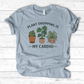 Plant Shopping Is My Cardio T-Shirt