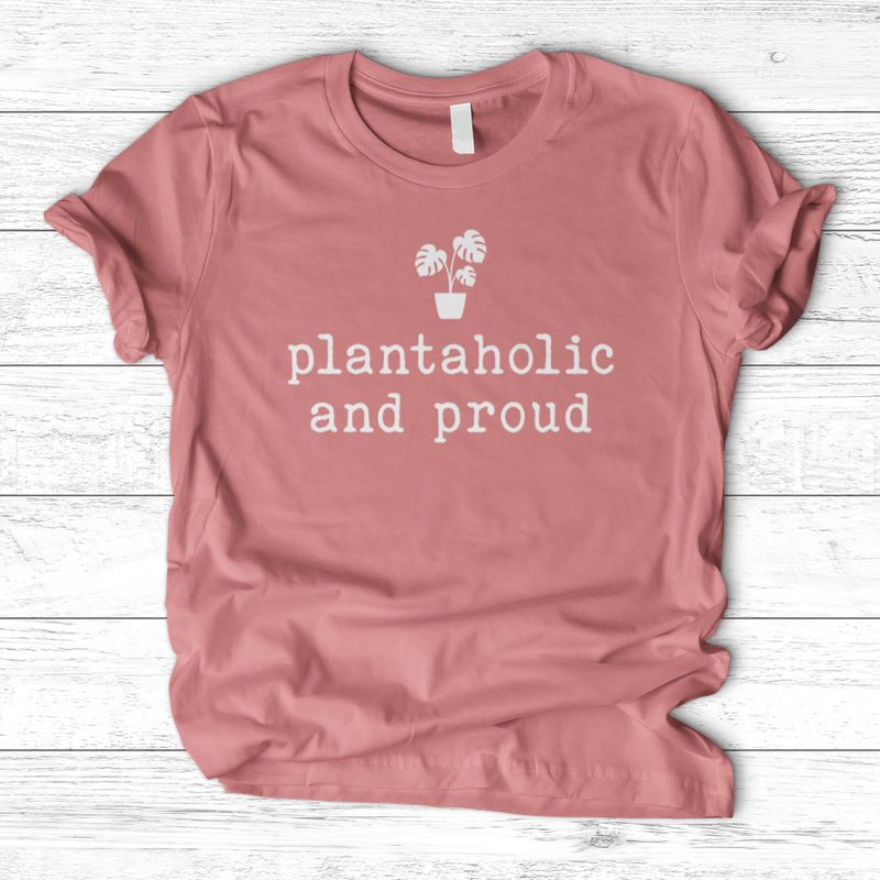 Plantaholic and Proud T-Shirt