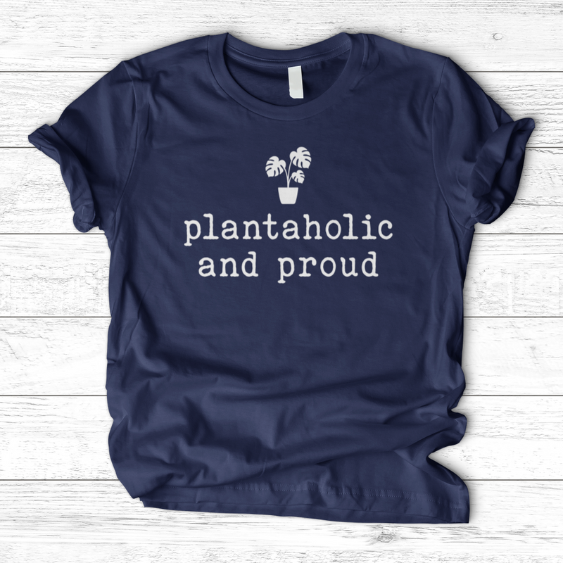 Plantaholic and Proud T-Shirt