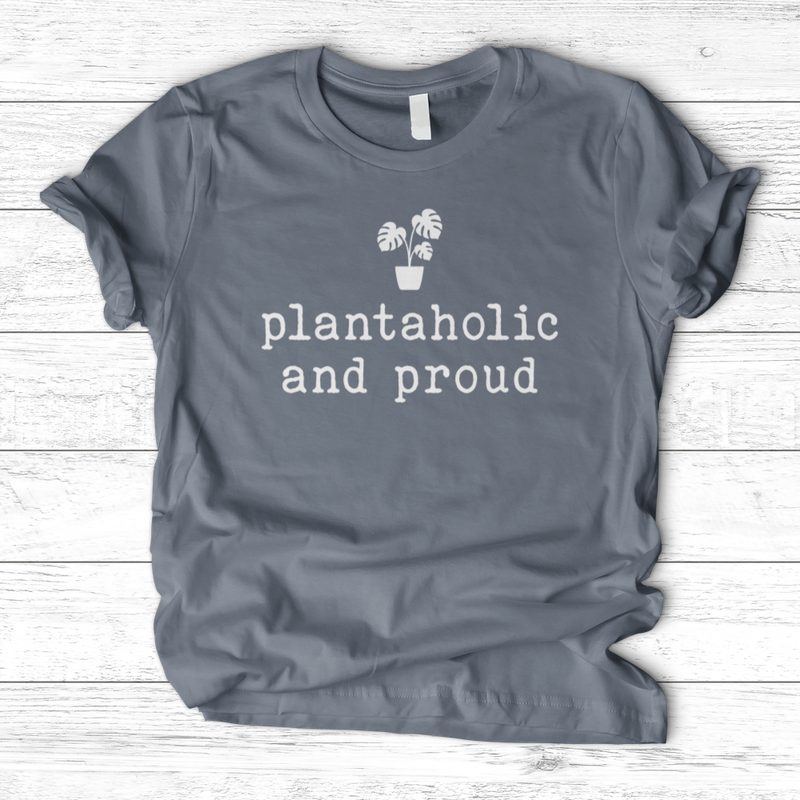 Plantaholic and Proud T-Shirt