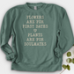 Plants Are for Soulmates Crewneck