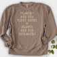 Plants Are for Soulmates Crewneck