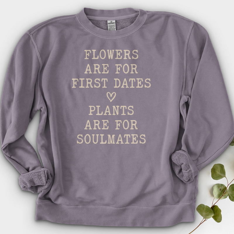 Plants Are for Soulmates Crewneck