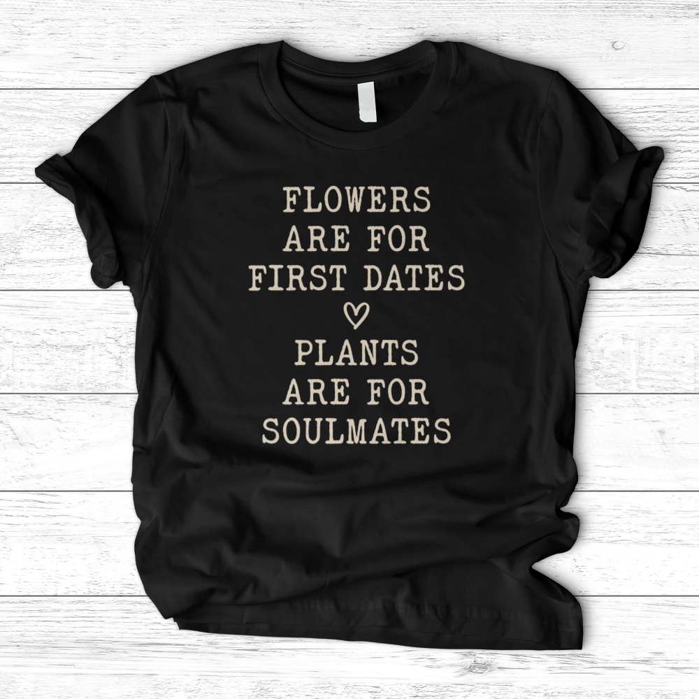 Plants Are for Soulmates T-Shirt