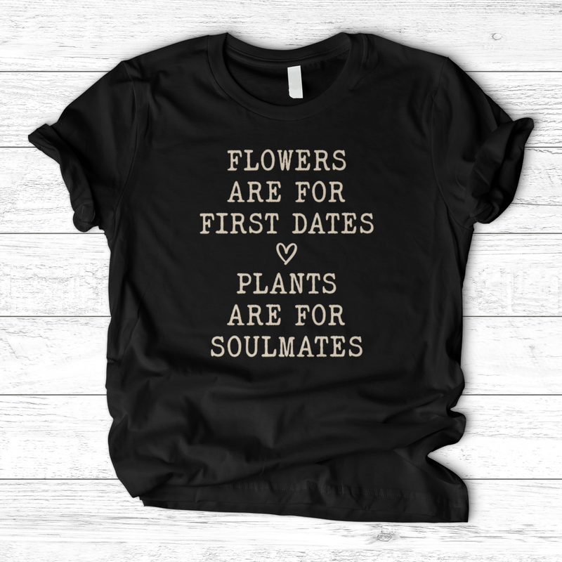 Plants Are for Soulmates T-Shirt