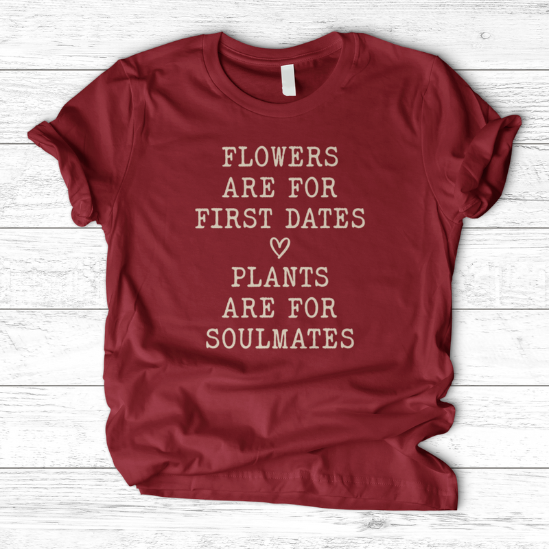 Plants Are for Soulmates T-Shirt