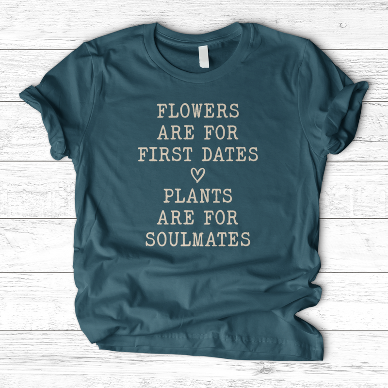 Plants Are for Soulmates T-Shirt