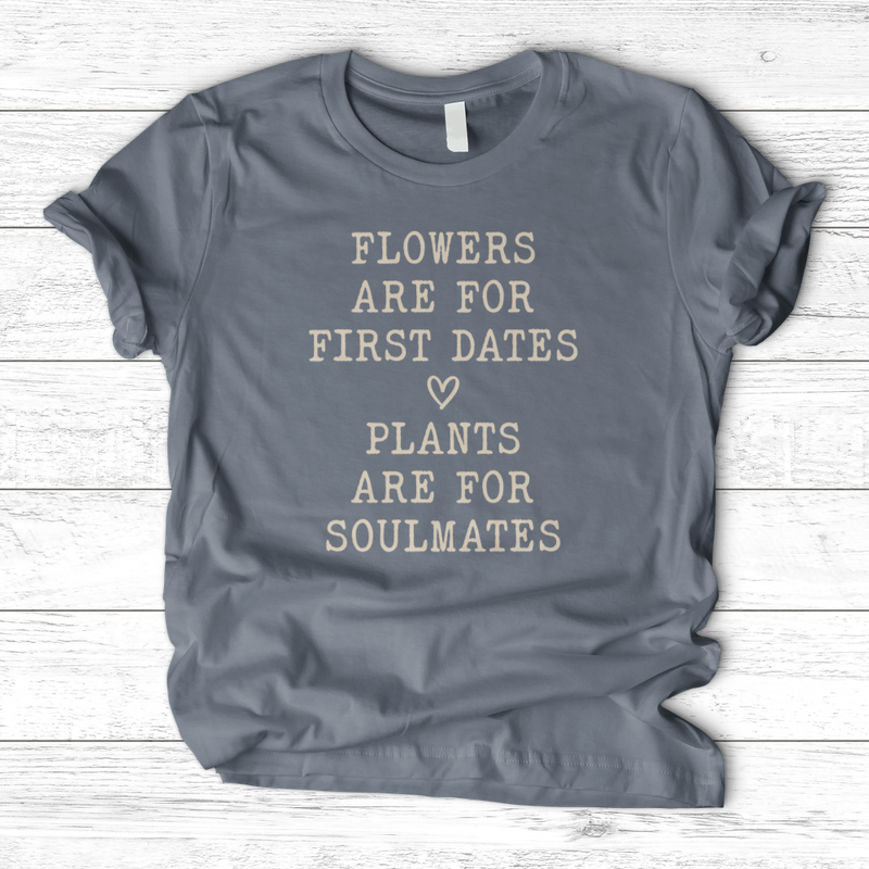 Plants Are for Soulmates T-Shirt