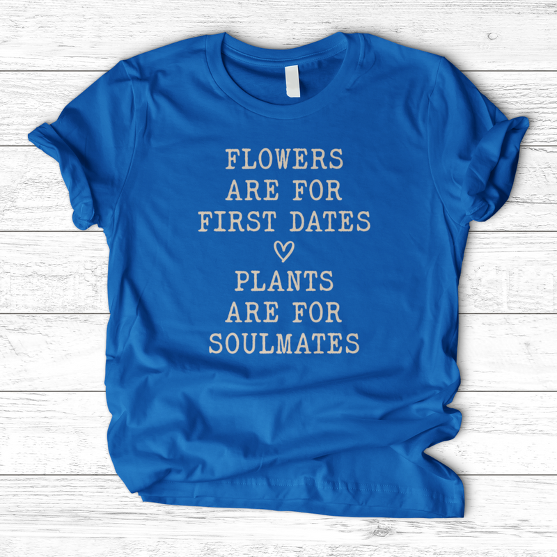 Plants Are for Soulmates T-Shirt