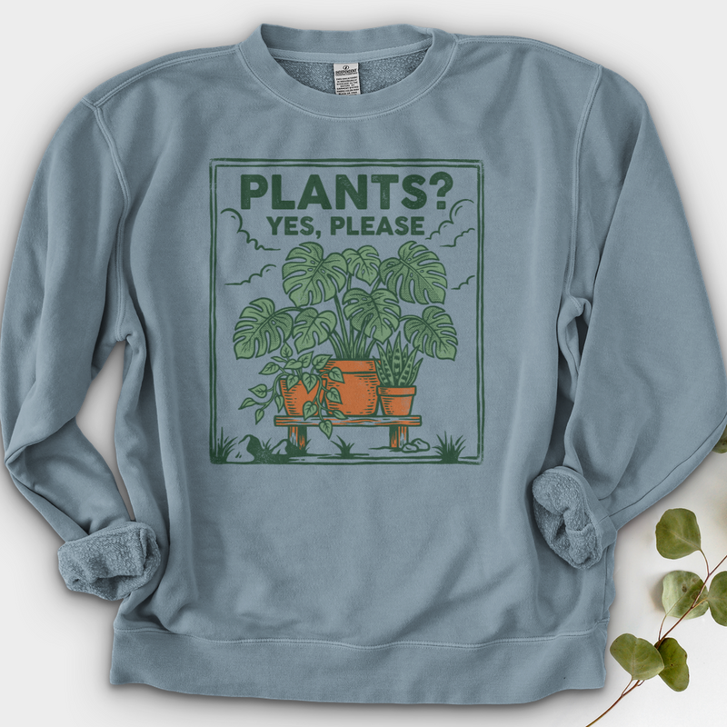 Plants Yes Please Crewneck