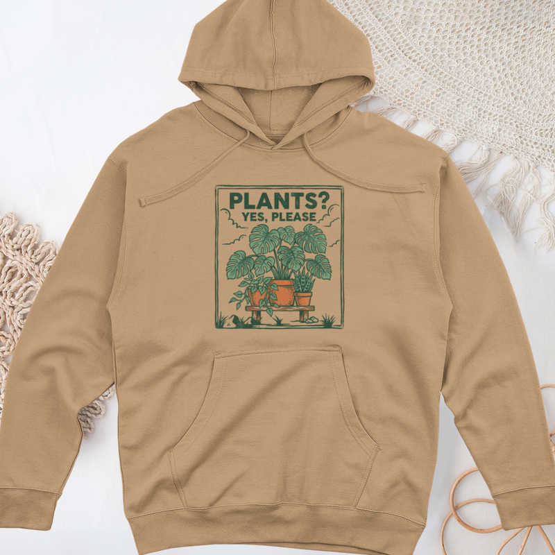 Plants Yes Please Midweight Hooded Sweatshirt