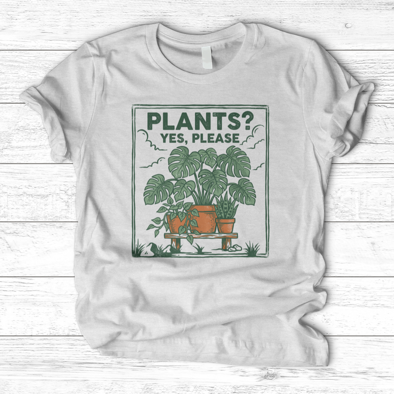 Plants Yes Please T-Shirt