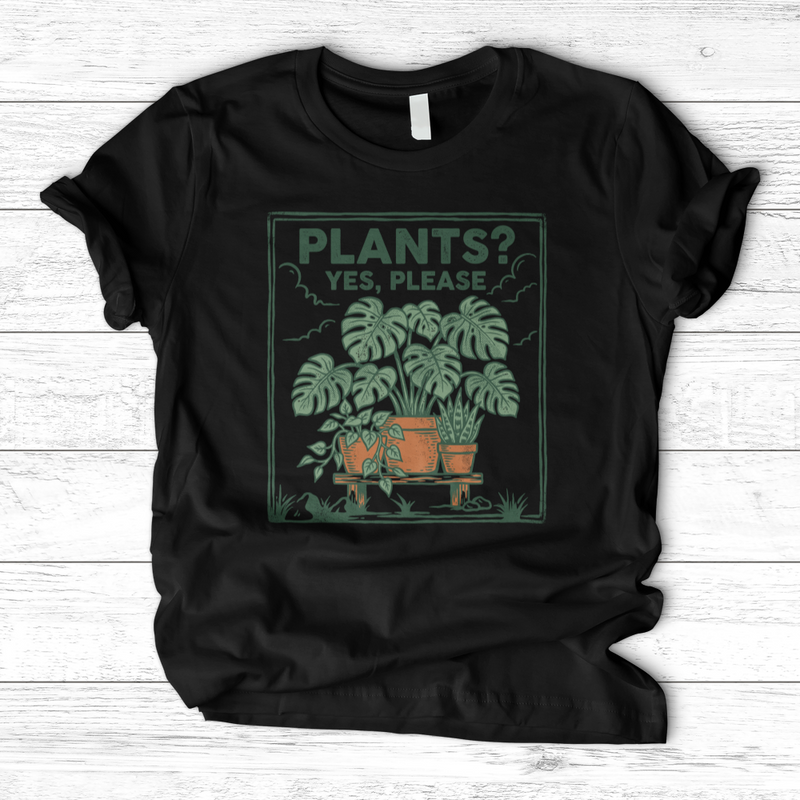 Plants Yes Please T-Shirt