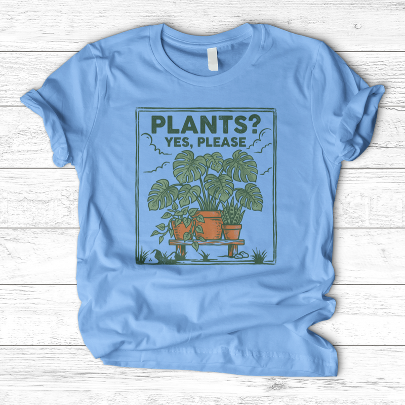 Plants Yes Please T-Shirt