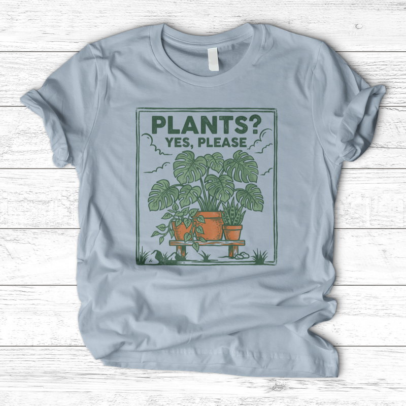Plants Yes Please T-Shirt