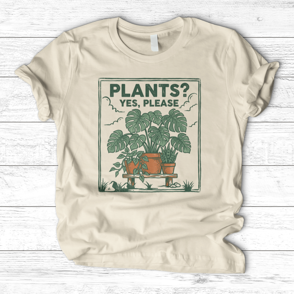 Plants Yes Please T-Shirt
