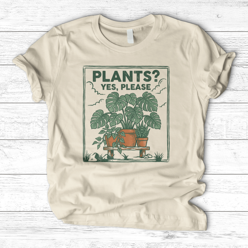 Plants Yes Please T-Shirt