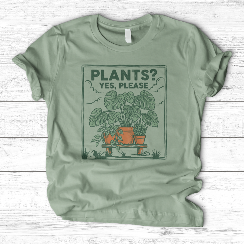 Plants Yes Please T-Shirt