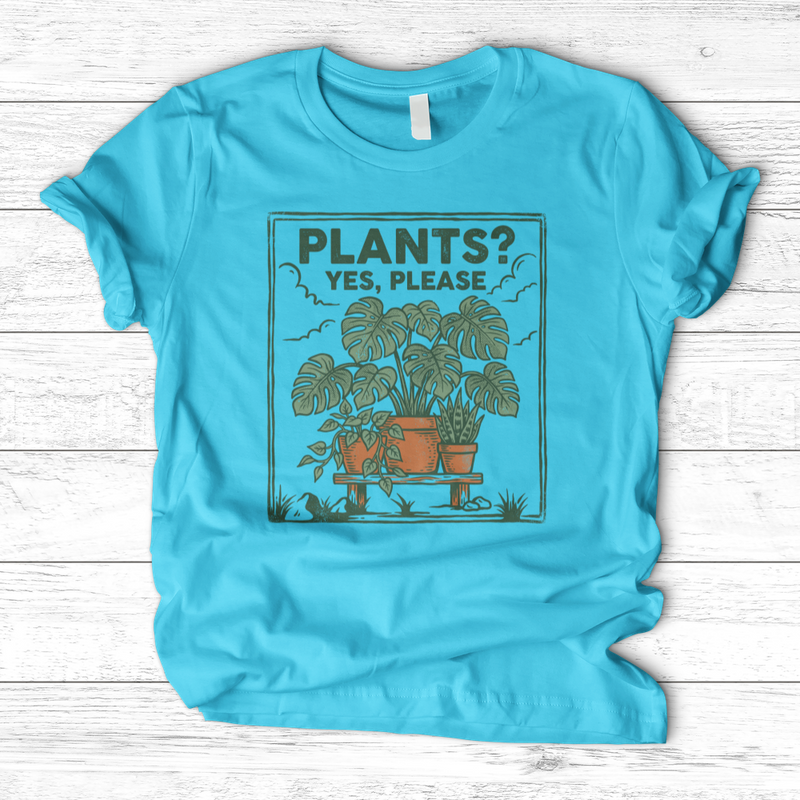 Plants Yes Please T-Shirt