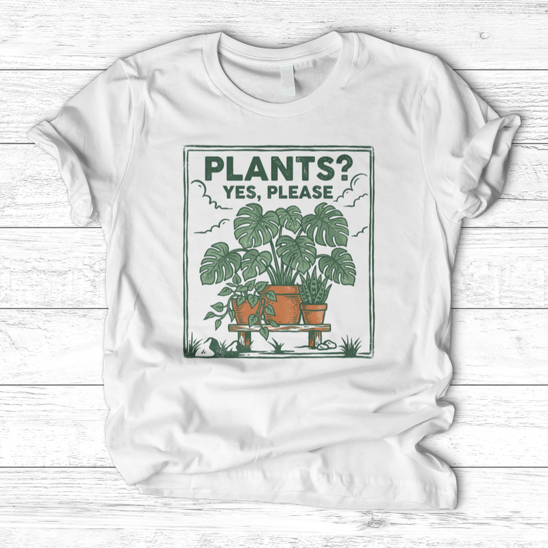 Plants Yes Please T-Shirt