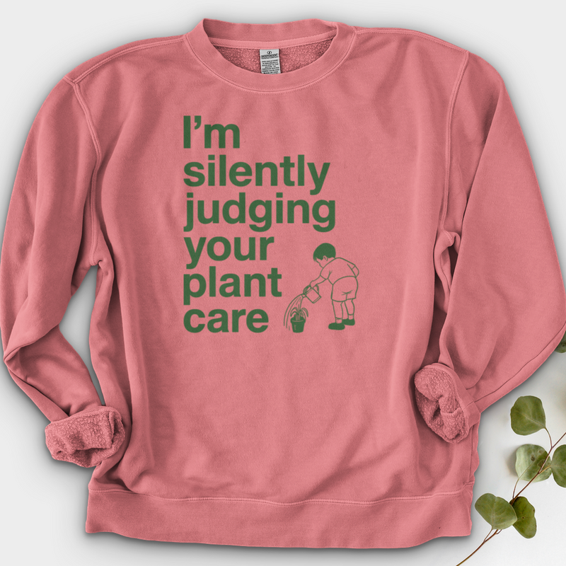 Silently Judging Your Plant Care Crewneck