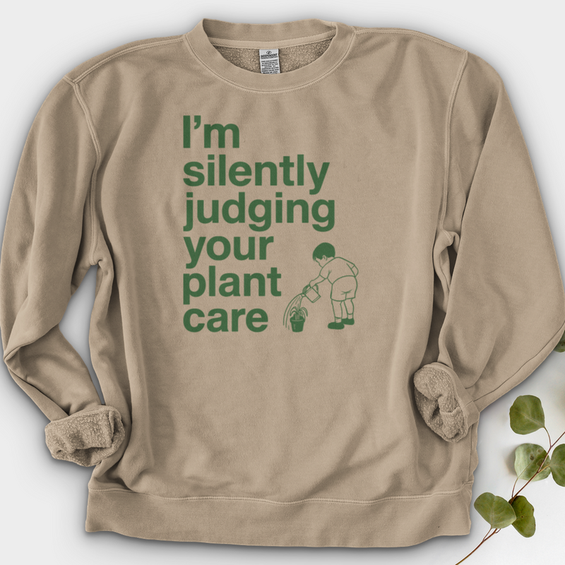 Silently Judging Your Plant Care Crewneck
