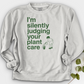 Silently Judging Your Plant Care Crewneck