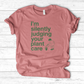 Silently Judging Your Plant Care T-Shirt