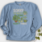 Sorry I'm Busy Doing Planty Things Crewneck