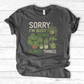 Sorry I'm Busy Doing Planty Things T-Shirt