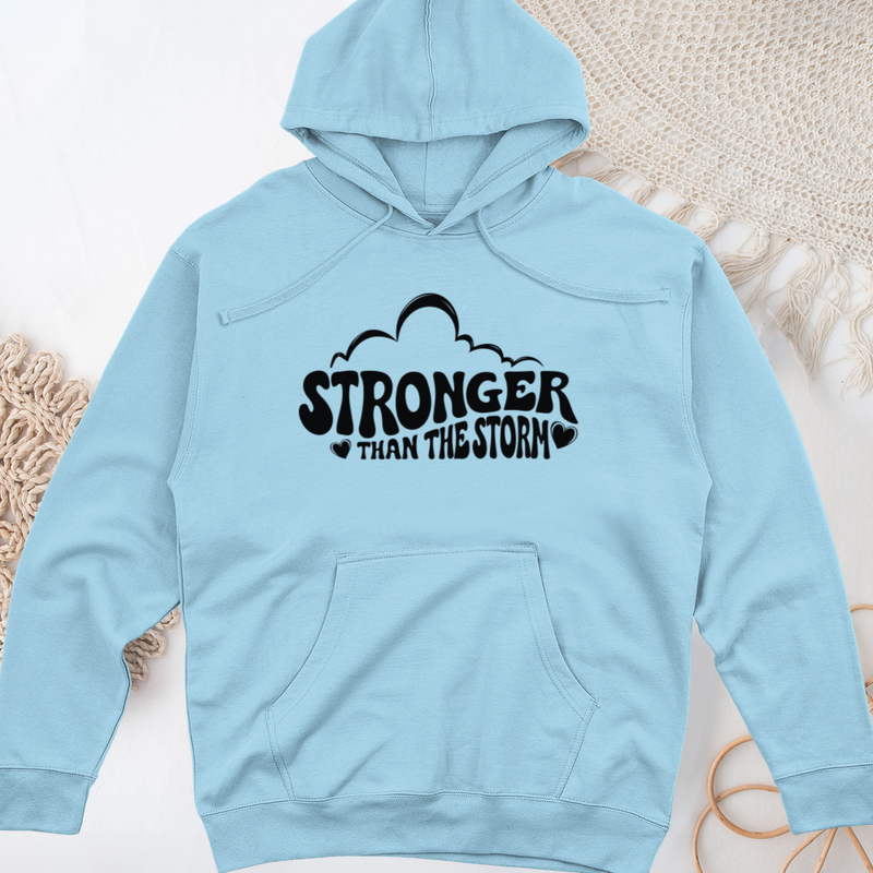 Stronger Than The Storm Midweight Hooded Sweatshirt